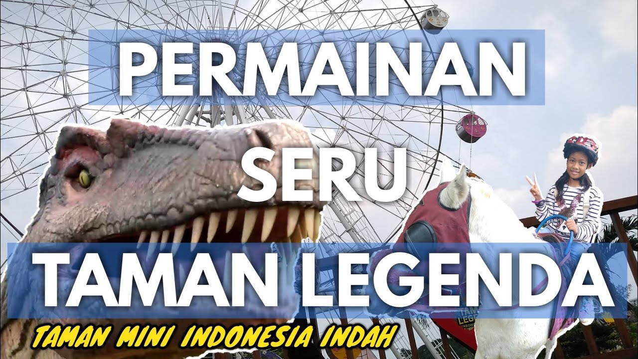 Taman Legenda Keong Mas Tmii Rumikas Journey