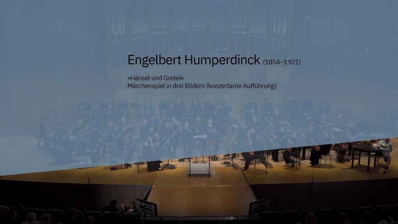 Engelbert Humperdinck – Hänsel und Gretel, HSO München, Ltg. Marcus Bosch, der HMTM 2025
