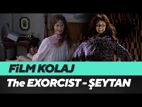 Film Kolaj | The Exorcist - Şeytan