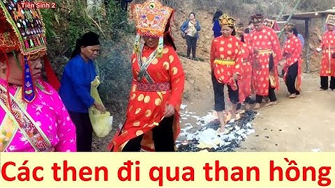 .Các then đi qua lửa -  Lễ lẩu cấp sắc then Văn Lãng