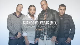 Romeo Santos/Aventura - Cuando Volveras (DJ Tronky MIX 2022) Resimi