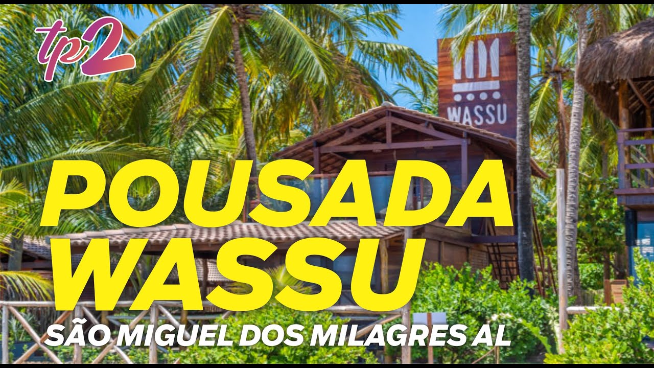 tudopara2 | POUSADA E RESTAURANTE WASSU - S. Miguel dos Milagres AL ...