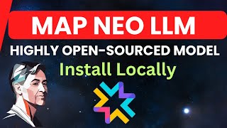 Install Map Neo 7B Model Locally - Most Open-Sourced LLM