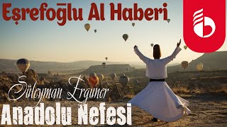 Eşrefoğlu Al Haberi - Süleyman Erguner Resimi