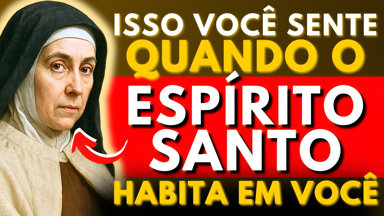 ⚠️SANTA TERESA CONFIRMOU: O QUE VOCÊ SENTE QUANDO O ESPÍRITO SANTO HABITA EM VOCÊ — POUCOS SABEM!