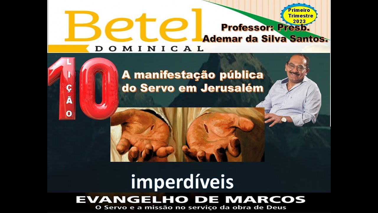 Lição 10 A manifestação pública do Servo em Jerusalém. YouTube