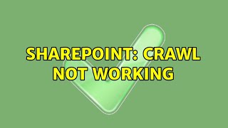 Sharepoint: Crawl not working (3 Solutions!!)
