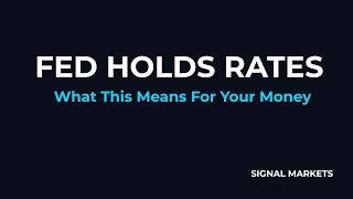 Why the Fed Is Holding Rates — And What It Means for Your Money