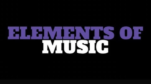 Elements of Music - Introduction