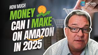 How Much Money Can I Make on Amazon in 2025 (Amazon Seller Fees and Profitability Explained)