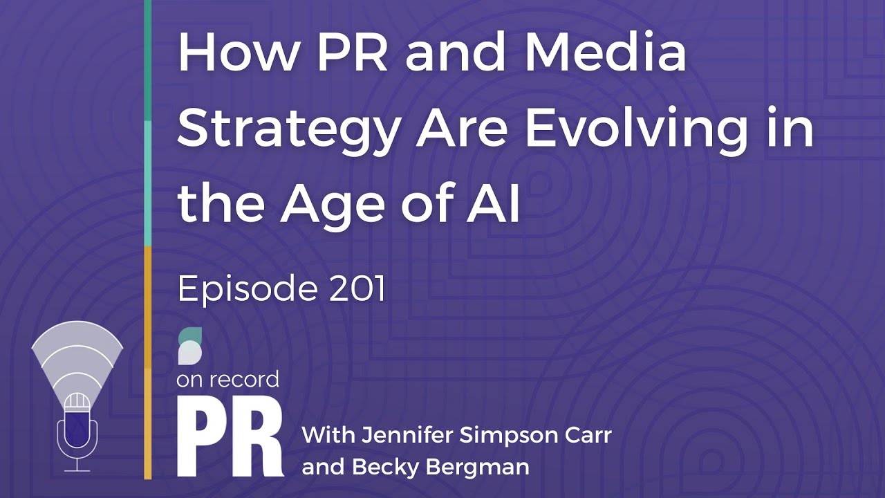 How AI Is Rewriting Media Relations:  Media, Credibility & Visibility - On Record PR- Ep. 201