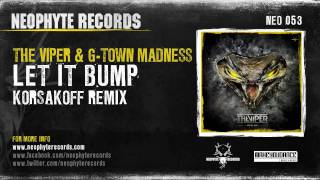 The Viper & G-Town Madness - Let It Bump (Korsakoff Remix) (HQ Preview)