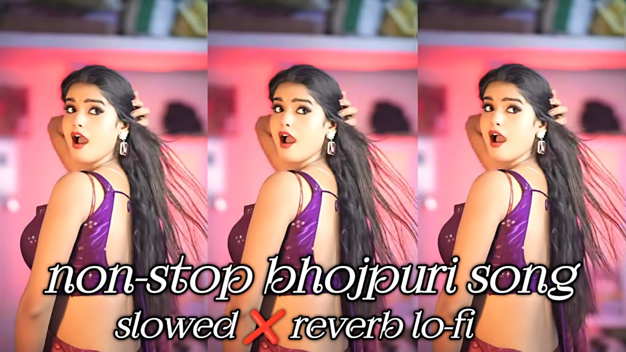Non stop bhojpuri slowed reverb Song | Non stop bhojpuri song | Bhojpuri song mashup | New LOFI SONG