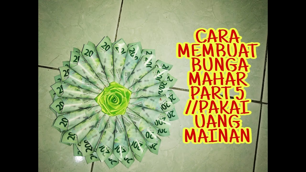 DIY CARA  MEMBUAT  BUNGA MAHAR DARI UANG KERTAS  PART 5 