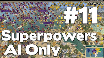 The Final 10 Turns - Civ 5 Superpowers AI Only World Battle #11