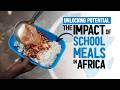 Unlocking potential: the impact of school meals in Africa