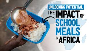 Unlocking potential: the impact of school meals in Africa