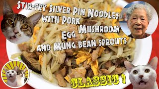 [Hong Kong Recipe] Stir-fry Silver Pin Noodles with Pork, Mushroom, Egg and Mung bean sprouts | Oh!
