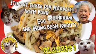 [Hong Kong Recipe] Stir-fry Silver Pin Noodles with Pork, Mushroom, Egg and Mung bean sprouts  | Oh!