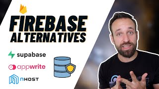 Firebase Alternatives: Supabase, Appwrite and Nhost