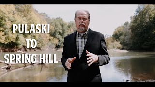 Tennessee Campaign Tour: Pulaski to Spring Hill