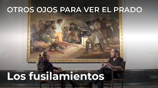 Other eyes to see the Prado: The Executions, by Goya