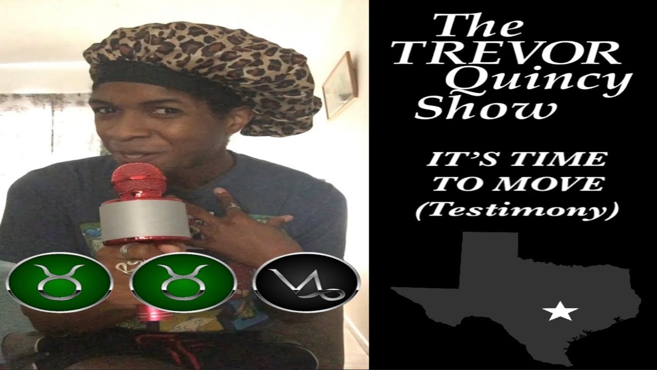 The Trevor Quincy Show | It’s Time To Move