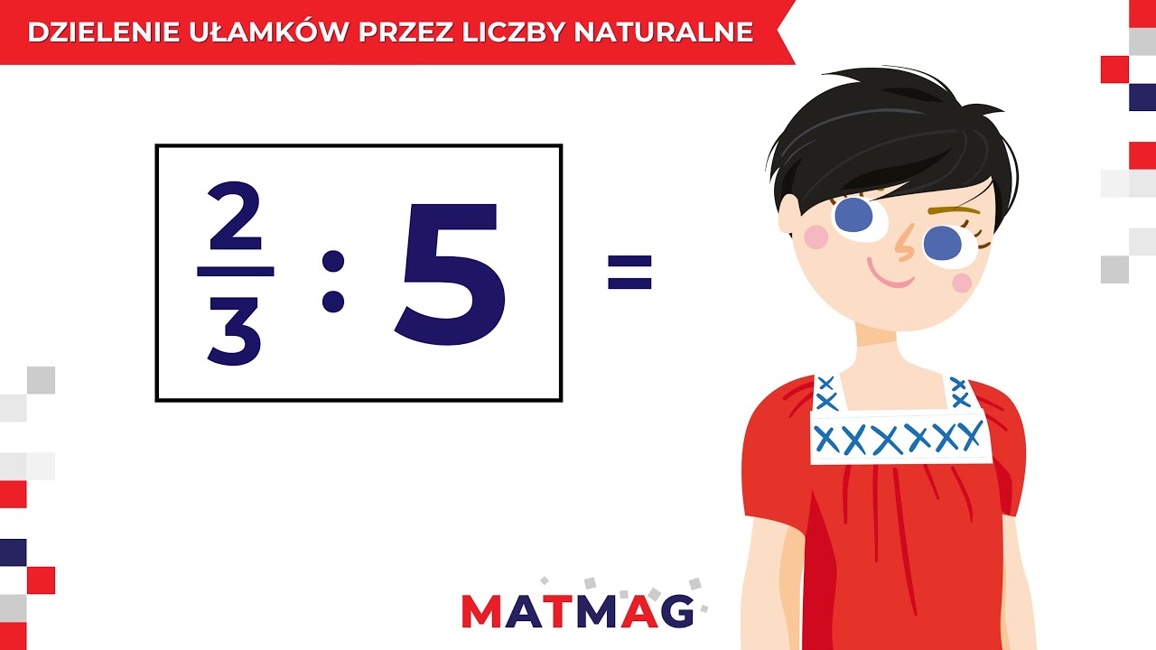 Dzielenie ułamków przez liczby naturalne ⭐ MATMAG ⭐ - YouTube