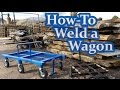 How-To Weld A Wagon - Lumber Cart Build How-To Weld A Wagon - Lumber Cart Build
