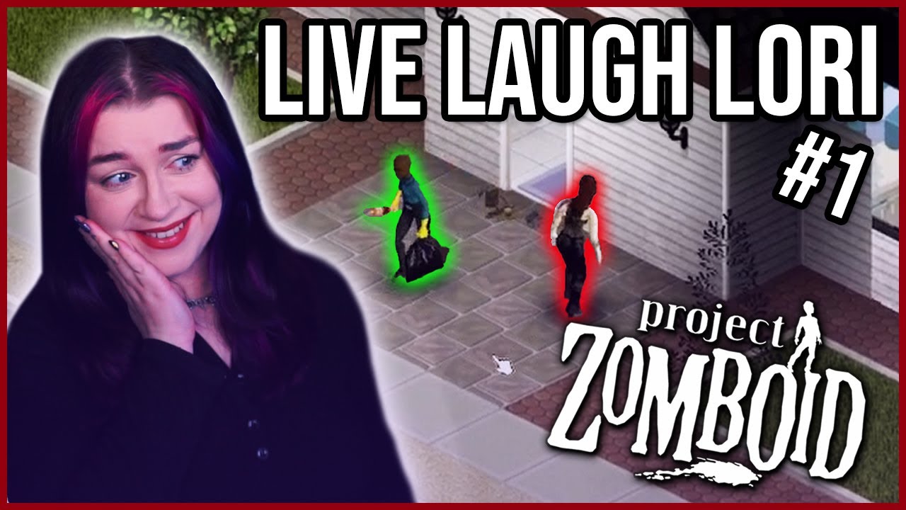 LIVE LAUGH LORI | Dr Lori Sykes | Project Zomboid Build 42 [1] - YouTube