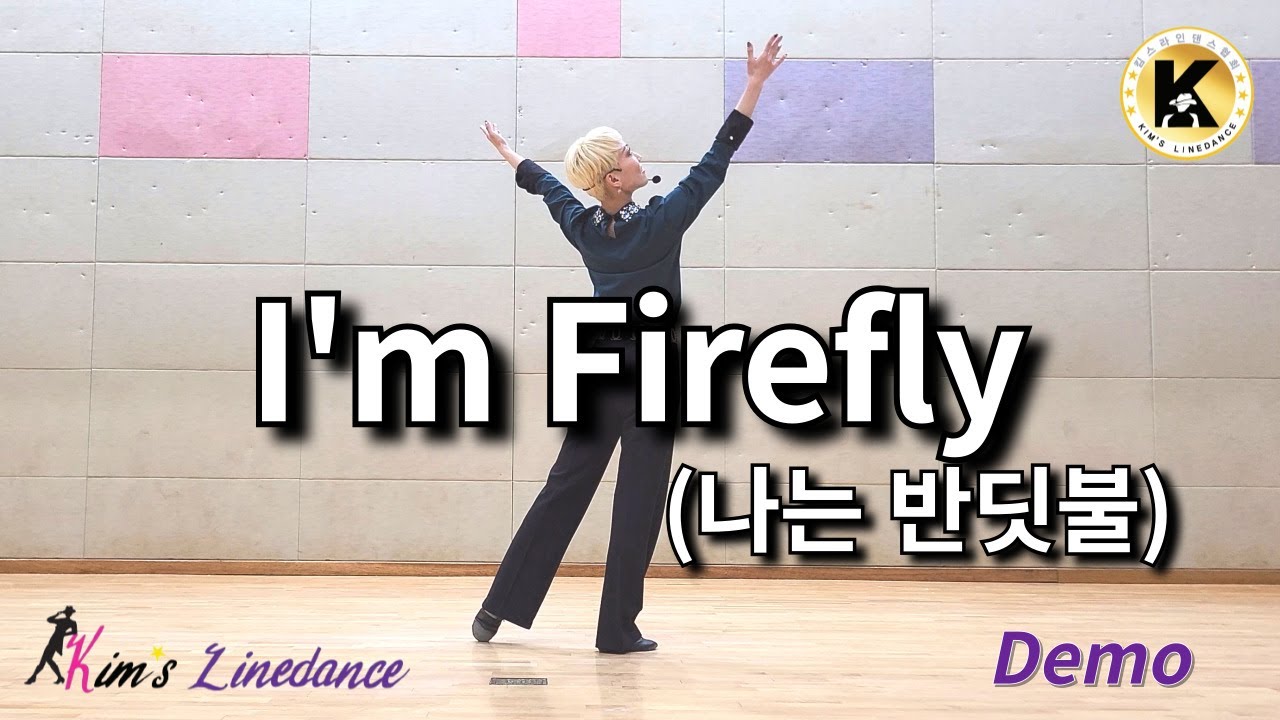 I'm Firefly(나는 반딧불) Linedance (Demo) 초급 [Choreo: Heejin Kim, Misun Yu & Hyangim Kim]