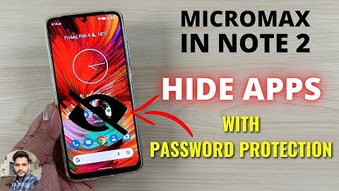 Micromax In Note 2 : How To Hide Apps With Password Protection