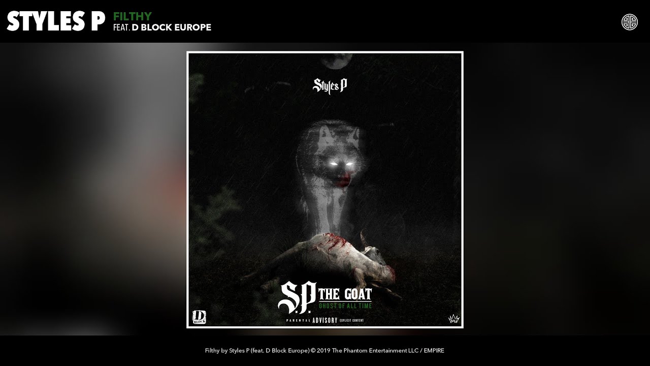 Styles P - Filthy (Audio) (feat. D Block Europe) - YouTube