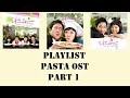 Playlist Pasta OST Part 1 Playlist Pasta OST Part 1