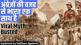Indian Independence exposed : Did British Unite India