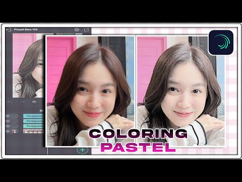 Tutorial Coloring Pastel | Alight Motion