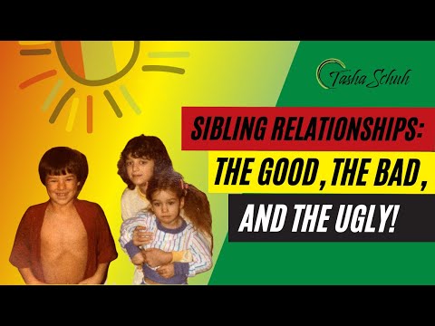 Sibling Relationships: The Good, the Bad, and the Ugly! 