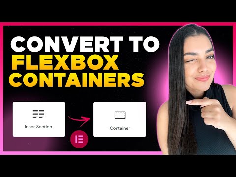 How To Convert Sections into Flexbox Containers in Elementor [Sections and Columns into Containers]