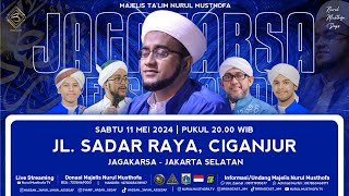 🔴 LIVE | Jagakarsa Bersholawat | Jl.Sadar Raya Ciganjur, Jakarta Selatan  | Sabtu, 11 May 2024