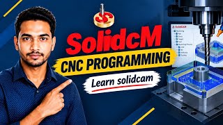 SolidCAM CNC Programming | Learn SolidCAM Step-by-Step