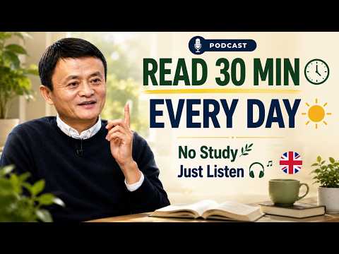 Jack Ma: No Study, Just Listen | Read English 30 Minutes a Day