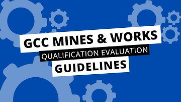 How to Complete a GCC Mines & Works Qualification Self-Evaluation