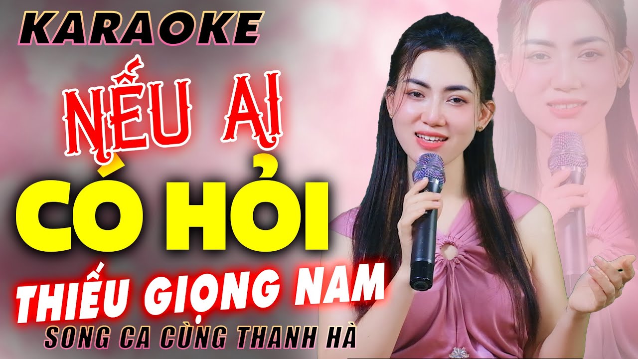 ✔️NẾU AI CÓ HỎI ➤ KARAOKE Thiếu Giọng Nam ❖ Song Ca Cùng Thanh Hà