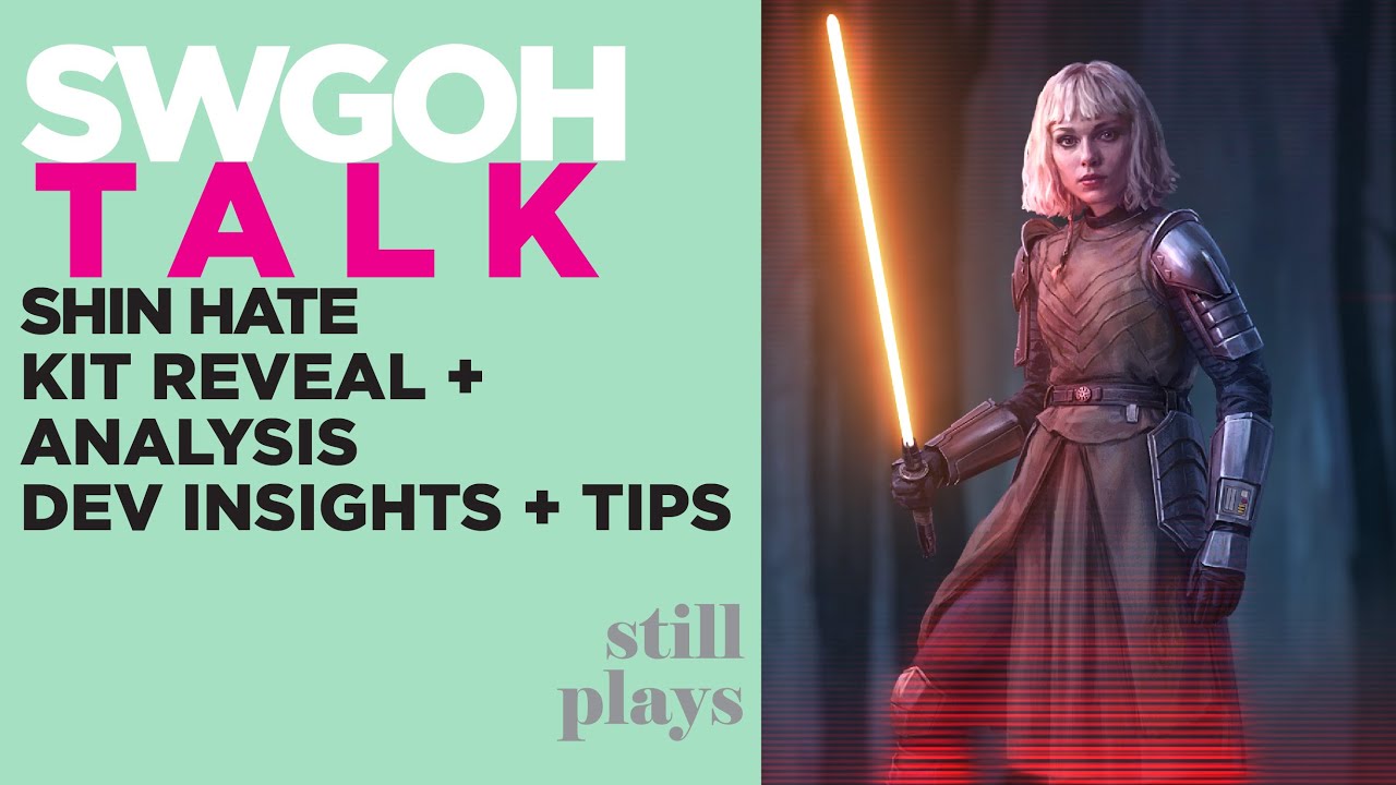 TALK | KIT REVEAL | Shin Hati - Dev Insights + Tips - Analysis + Breakdown | SWGOH