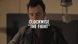 Clockwise - The Fight | El Ganzo Session
