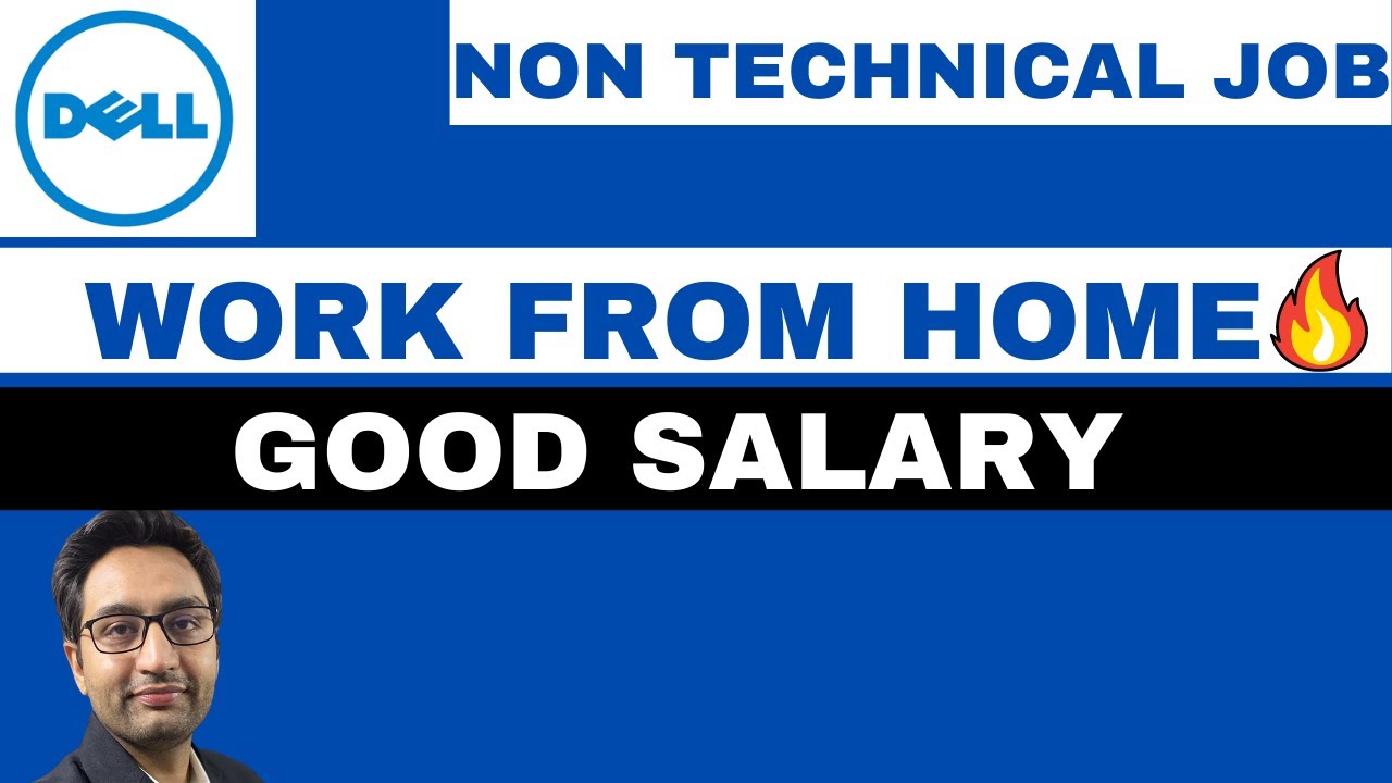 Work from home jobs | Dell Recruitment | Non Technical Jobs