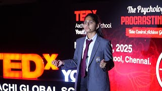 THE PSYCHOLOGY OF PROCRASTINATION | Mugdha Santaji Patil | TEDxAachi Global School Youth
