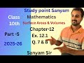 Class 10 Maths |Ch 12 Surface Areas &amp; Volumes| Ex. 12.1 Q. 7 &amp; 8 | New NCERT Solutions | Sanyam Sir 