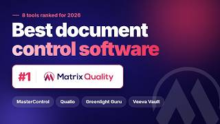 Best Document Control Software for Life Science Companies 2026 | Matrix Quality
