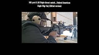 100 yard 5.56 Triple threat match...Federal American Eagle 55gr fmj (Edited version)